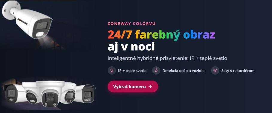 Kamery ZONEWAY ColorVu – 24/7 farebný obraz aj v noci
